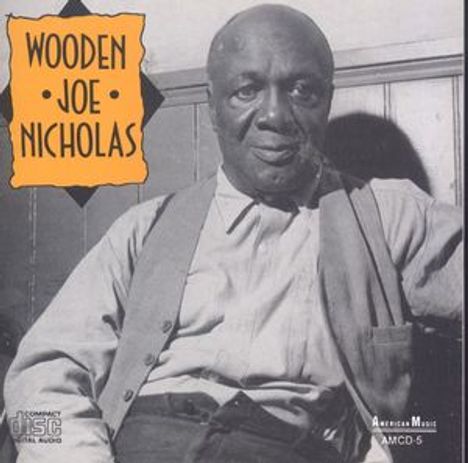 Wooden Joe Nicholas (1883-1957): Wooden Joe Nicholas, CD