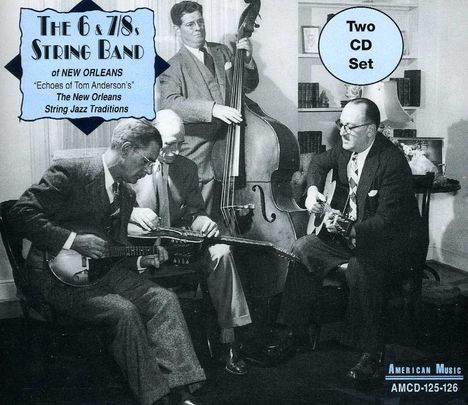 6 &amp; 7/8s String Band: Echoes Of Tom Anderson's The New Orleans String Jazz Traditions, CD