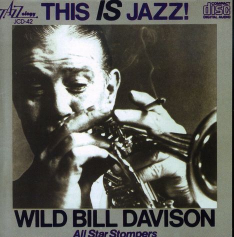 Wild Bill Davison (Cornet) (1906-1989): And His All Star Stompers - This Is Jazz, CD
