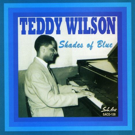 Teddy Wilson (1912-1986): Shades Of Blue, CD