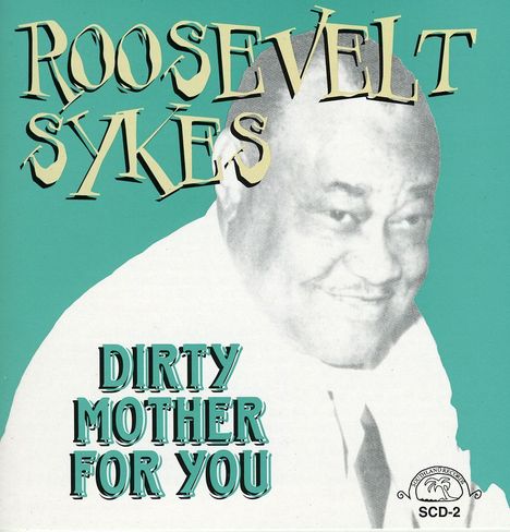 Roosevelt Sykes: Dirty Mother For You, CD