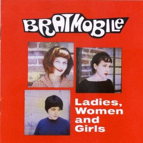 Bratmobile: Ladies, Women And Girls, CD