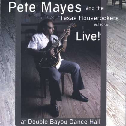 Pete Mayes &amp; Texas Hous: Live, CD