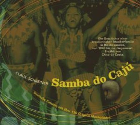 Claus Schreiner: Samba Do Caju, 3 CDs