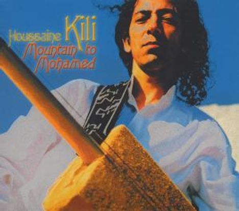 El Houssaine Kili: Mountain To Mohammed, CD