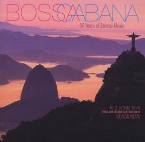 Bossa Cabana - 50 Years Of Eternal Music, CD
