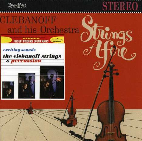 Herman Clebanoff &amp; His Orches: Strings Afire &amp; Exciting Sounds, CD