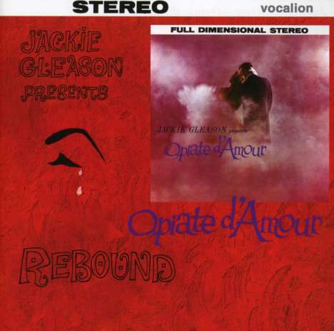 Jackie Gleason (1916-1987): Opiate D'Amour/Rebound, CD