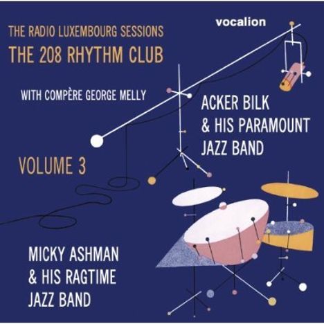 Acker Bilk &amp; Micky Ashman: The Radio Luxembourg Sessions: The 208 Rhythm Club Volume 3, CD