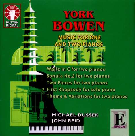 York Bowen (1884-1961): Werke für Klavier &amp; 2 Klaviere, CD