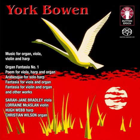 York Bowen (1884-1961): Musik für Orgel,Violine,Viola,Harfe, Super Audio CD