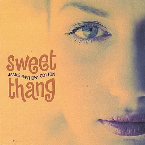 James Anthony Cotton: Sweet Thang, CD