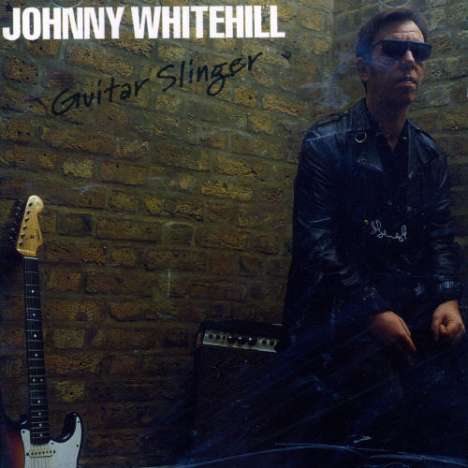 Johnny Whitehill: Guitar Slinger, CD