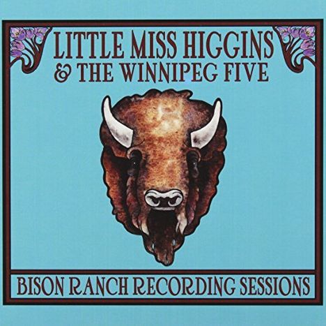 Little Miss Higgins: Bison Ranch Recording Sessions, CD