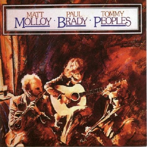 Matt Molloy: Molloy, Brady &amp; Peoples, CD