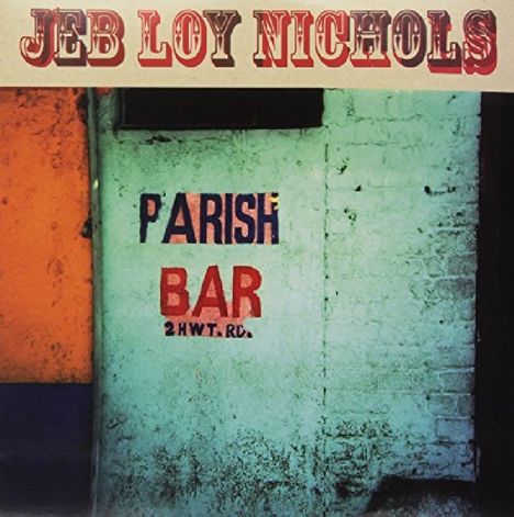 Jeb Loy Nichols: Parish Bar (180g), LP