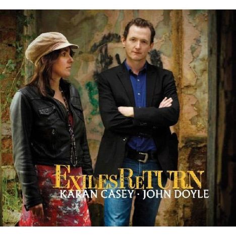 Karan Casey &amp; John Doyle: Exiles Return, CD