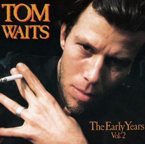 Tom Waits (geb. 1949): The Early Years Vol.2 (180g), LP