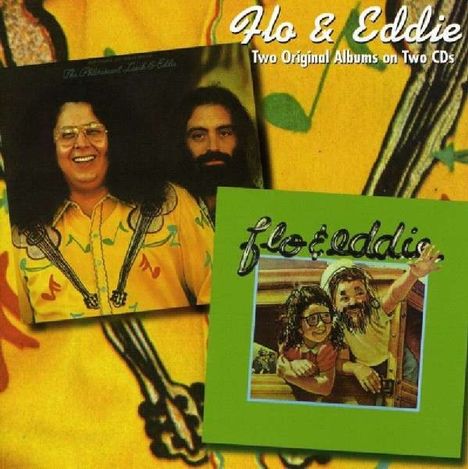 Flo &amp; Eddie: The Phlorescent Leech And Eddie / Flo And Eddie, 2 CDs