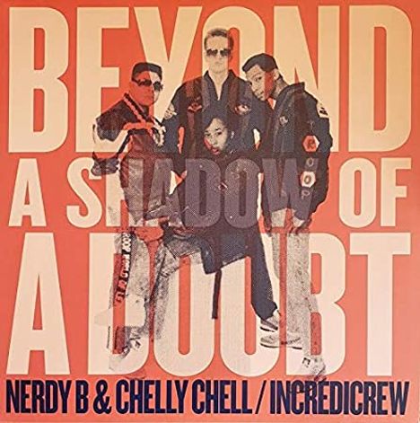 Nerdy B &amp; Chelly Chell/Incredicrew: Beyond A Shadow Of A Doubt, LP