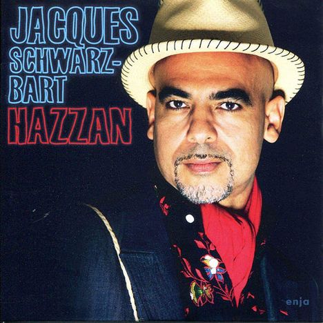 Jacques Schwarz-Bart (geb. 1962): Hazzan, CD