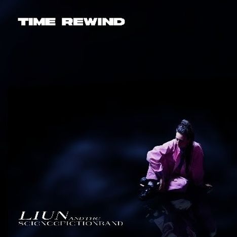 Liun &amp; The Science Fiction Band: Time Rewind, LP