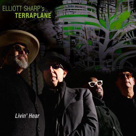 Elliott Sharp (geb. 1951): Livin' Hear, CD