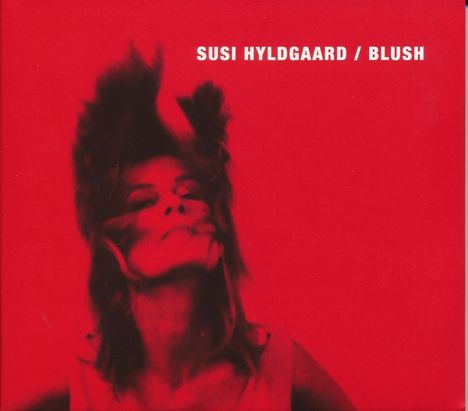 Susi Hyldgaard (1963-2023): Blush, CD