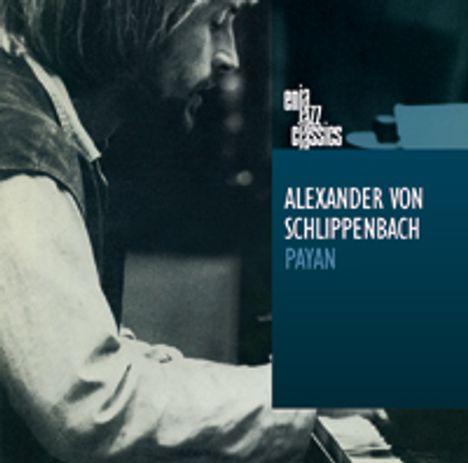 Alexander Von Schlippenbach (geb. 1938): Payan (Enja Jazz Classics), CD