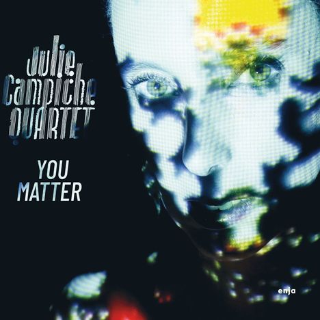 Julie Campiche (geb. 1983): You Matter, CD