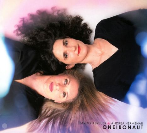 Carolyn Breuer &amp; Andrea Hermenau: Oneironaut, CD