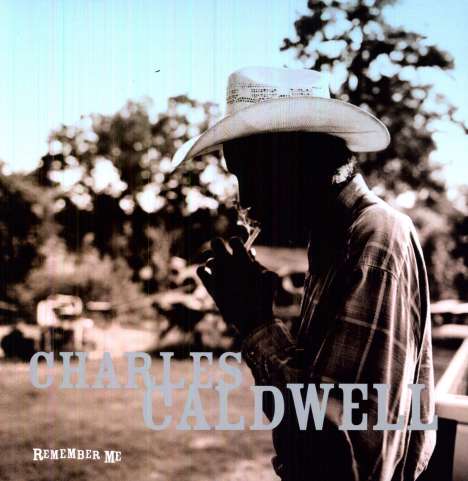 Charles Caldwell: Remember Me, LP