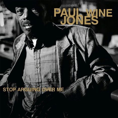 Paul "Wine" Jones: Stop Arguing Over Me (25th Anniversary) (Limited-Edition), LP