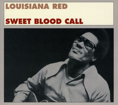 Louisiana Red: Sweet Blood Call, CD