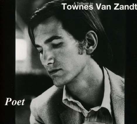 Poet: Tribute To Townes Van Zandt, CD