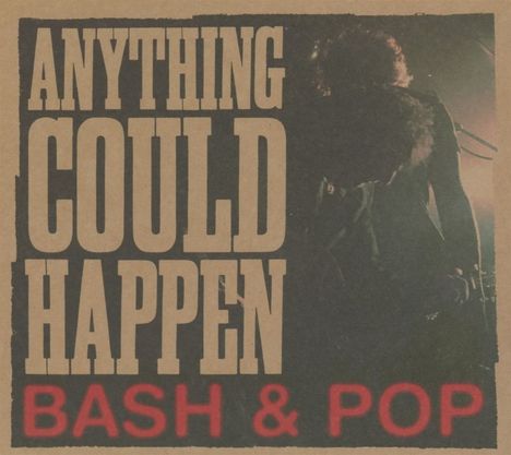 Bash &amp; Pop: Anything Could Happen, CD