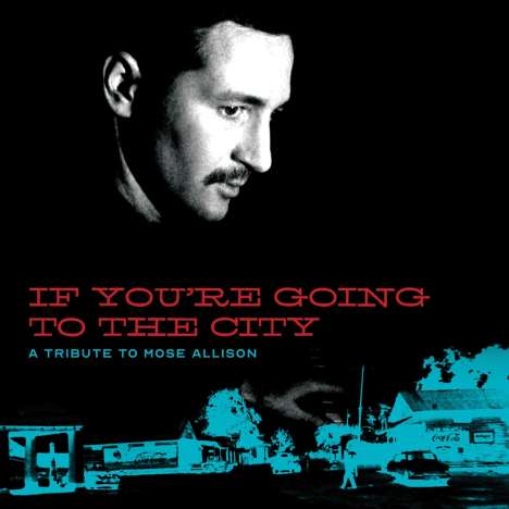 If Youre Going To The City: A Tribute To Mose Allison, 2 LPs und 1 DVD