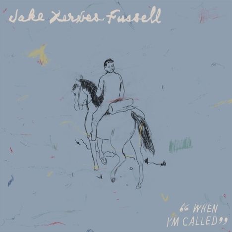 Jake Xerxes Fussell: When I'm Called, LP