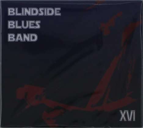 Blindside Blues Band: XVI, CD