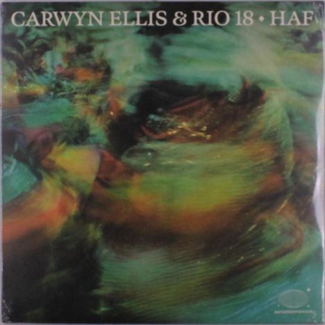 Text: "CARWYN ELLIS & RIO 18 • HAF". Eine abstrakte Illustration in grünen und gelben Tönen.