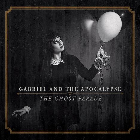 Gabriel &amp; The Apocalypse: The Ghost Parade, CD