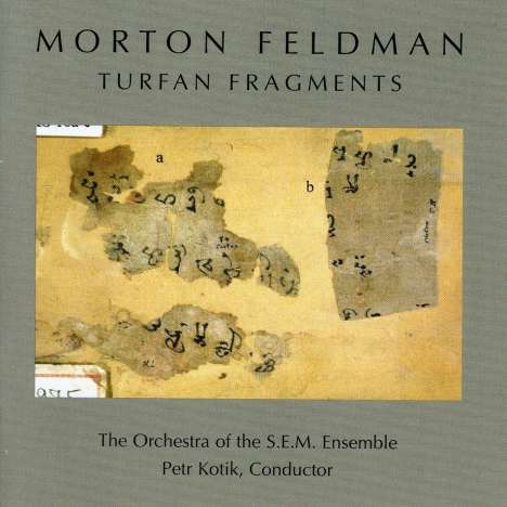 Morton Feldman (1926-1987): Turfan Fragments, CD