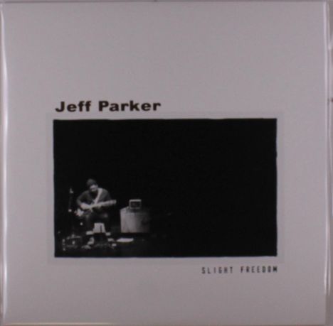 Jeff Parker (Guitar): Slight Freedom, LP