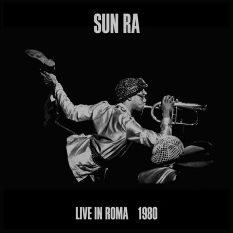 Sun Ra (1914-1993): Live In Roma 1980, 2 CDs