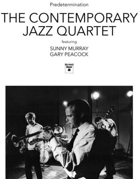 Oben steht: "Predetermination, THE CONTEMPORARY JAZZ QUARTET featuring SUNNY MURRAY GARY PEACOCK." Schwarz-weiß Foto von Musikern.