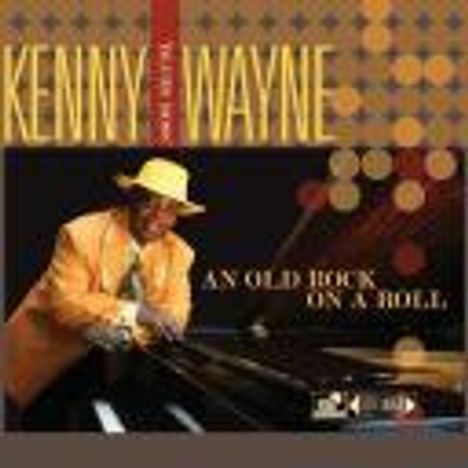 Kenny "Blues Boss" Wayne: An Old Rock On A Roll, CD