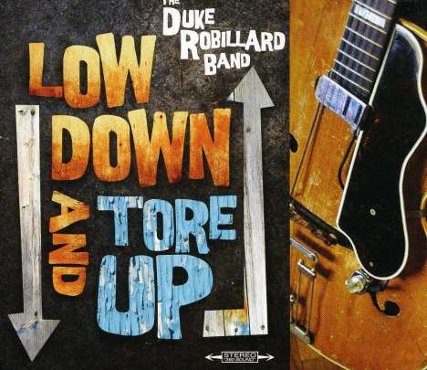 Duke Robillard: Low Down And Tore Up, CD