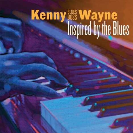Kenny "Blues Boss" Wayne: Inspired By The Blues, CD