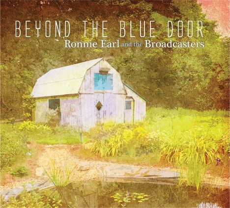 Ronnie Earl: Beyond The Blue Door, CD