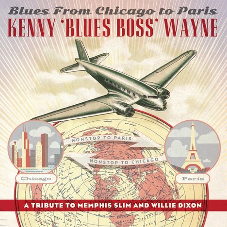 Kenny "Blues Boss" Wayne: Blues From Chicago To Paris, CD